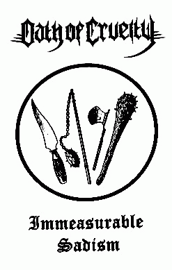 Oath Of Cruelty : Immeasurable Sadism